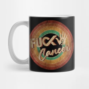 F*ck Cancer - Vintage Circle Art Mug